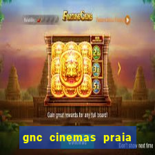 gnc cinemas praia de belas